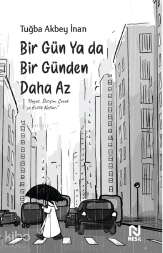 Bir Gün Ya da Bir Günden Daha Az - Kitapiks.com