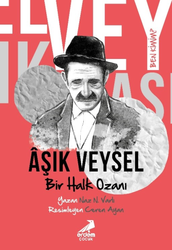 Bir Halk Ozanı Aşık Veysel - Ben Kimim? - Kitapiks.com