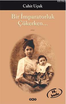 Bir İmparatorluk Çökerken - Kitapiks.com