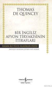 Bir İngiliz Afyon Tiryakisinin İtirafları (Ciltli) - Kitapiks.com