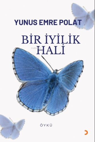 Bir İyilik Hali - Kitapiks.com