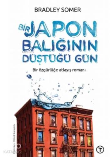 Bir Japon Balığının Düştüğü Gün - Kitapiks.com