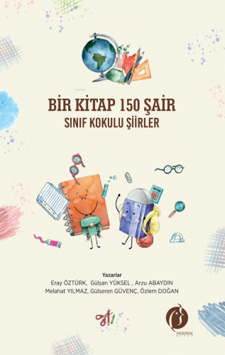 Bir Kitap 150 Şair Sınıf Kokulu Şiirler - Kitapiks.com