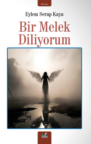 Bir Melek Diliyorum - Kitapiks.com