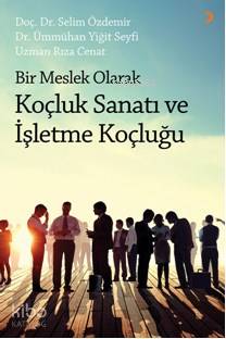 Bir Meslek Olarak Koçluk Sanatı ve İşletme Koçluğu - Kitapiks.com