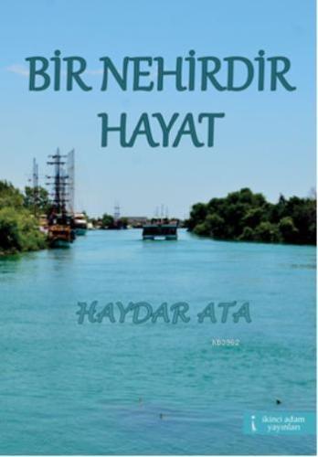 Bir Nehirdir Hayat - Kitapiks.com
