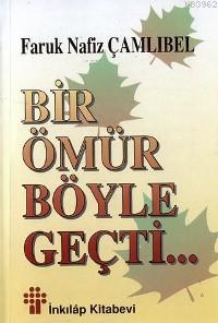 Bir Ömür Böyle Geçti - Kitapiks.com