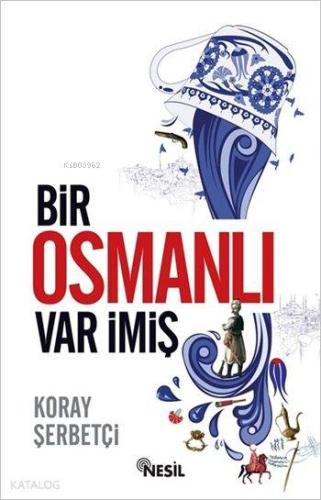 Bir Osmanlı Var İmiş - Kitapiks.com