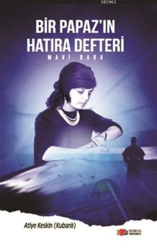 Bir Papazın Hatıra Defteri; Mavi Baba - Kitapiks.com