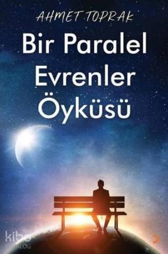 Bir Paralel Evrenler Öyküsü - Kitapiks.com