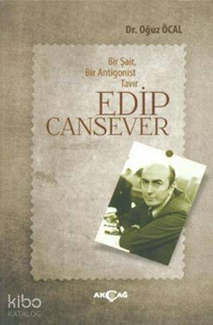 Bir Şair, Bir Antigonist Tavır Edip Cansever - Kitapiks.com