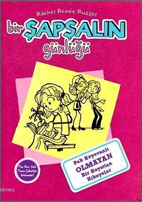 Bir Şapşalın Günlüğü 1; Pek Heyecanlı Olmayan Bir Hayattan Hikayeler -