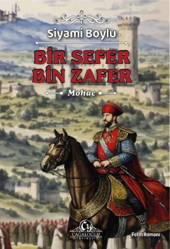 Bir Sefer Bin Zafer - Mohaç - Kitapiks.com