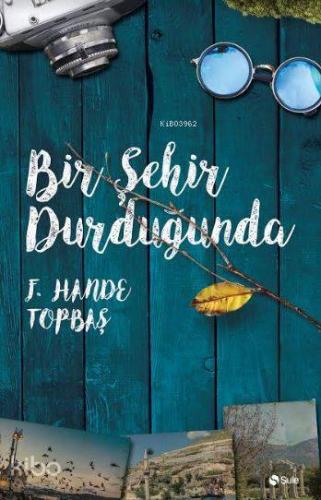 Bir Şehir Durduğunda - Kitapiks.com