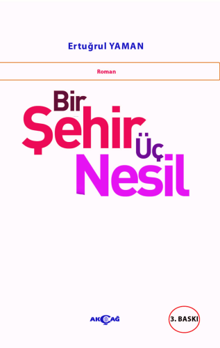 Bir Şehir Üç Nesil ;(4.-5.-6.-7.-8.-9.Sınıflar İçin Değerler Eğitimiyle Uyumlu)