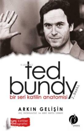 Bir Seri Katilin Anatomisi - Ted Bundy - Kitapiks.com