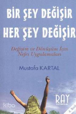 Bir Şey Değişir Her Şey Değişir - Kitapiks.com