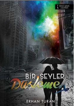 Bir Şeyler Düşlemek - Kitapiks.com