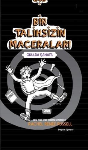 Bir Talihsizin Maceraları - Okulda Şamata - Kitapiks.com