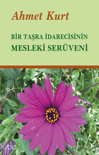 Bir Taşra İdarecisinin Mesleki Serüveni - Kitapiks.com