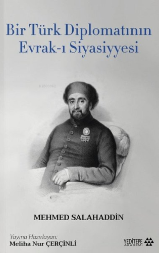 Bir Türk Diplomatının Evrak - ı Siyasiyyesi - Kitapiks.com