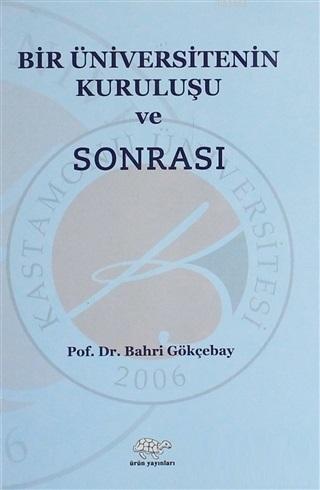 Bir Üniversitenin Kuruluşu ve Sonrası - Kitapiks.com