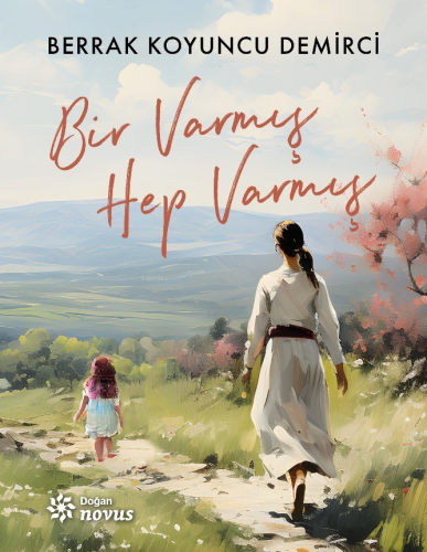 Bir Varmış Hep Varmış - Kitapiks.com