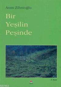 Bir Yeşilin Peşinde - Kitapiks.com