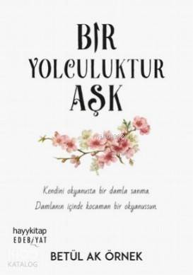 Bir Yolculuktur Aşk - Kitapiks.com