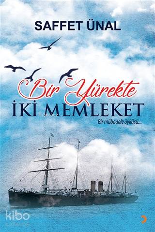 Bir Yürekte İki Memleket Bir Mübadele Öyküsü - Kitapiks.com