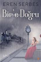 Bir'e Doğru - Kitapiks.com