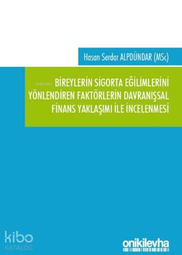 Bireylerin Sigorta Eğilimlerini Yönlendiren Faktörlerin Davranışsal Fi