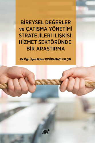 Bireysel Değerler ve Çatışma Yönetimi Stratejileri İlişkisi: Hizmet Se