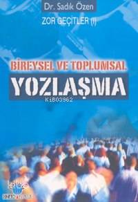 Bireysel ve Toplumsal Yozlaşma - Kitapiks.com