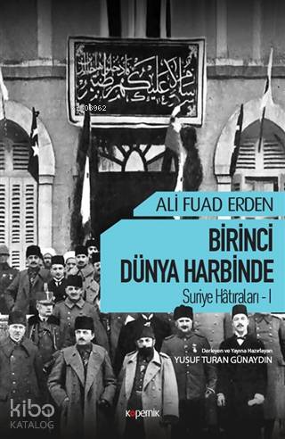 Birinci Dünya Harbinde; Suriye Hatıraları 1 - Kitapiks.com