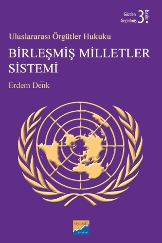 Birleşmiş Milletler Sistemi; Uluslararası Örgütler Hukuku - Kitapiks.c