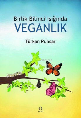 Birlik Bilinci Işığında Veganlık - Kitapiks.com