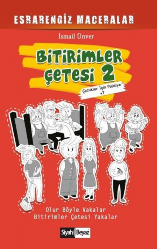 Bitirimler Çetesi 2 - Esrarengiz Maceralar Çocuklar İçin Polisiye 7 - 