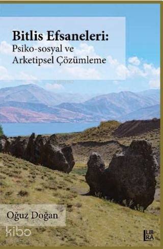 Bitlis Efsaneleri Psiko-Sosyal ve Arketipsel Çözümleme