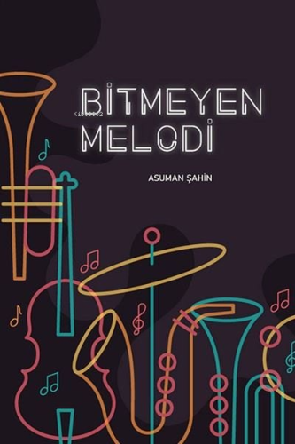 Bitmeyen Melodi - Kitapiks.com
