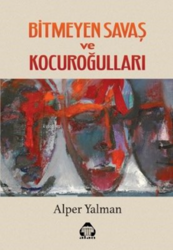 Bitmeyen Savaş ve Kocuroğulları - Kitapiks.com