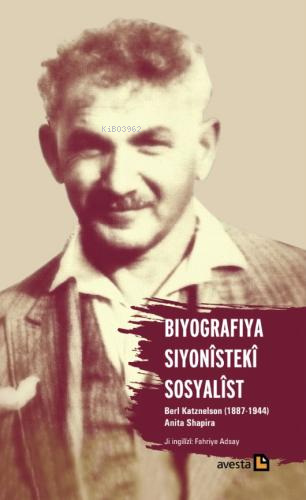 Biyografiya Sîyonistekî Sosyalîst;Berl Katznelson (1887- 1944) - Kitap