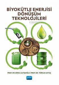 Biyokütle Enerjisi Dönüşüm Teknolojileri - Kitapiks.com