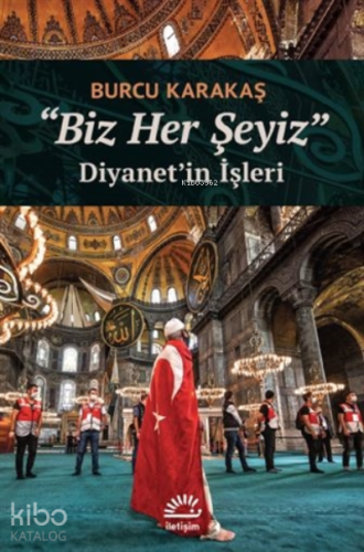 "Biz Her Şeyiz";Diyanet'in İşleri - Kitapiks.com