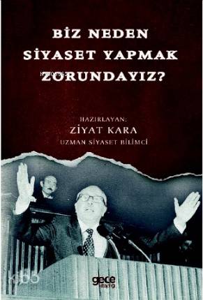 Biz Neden Siyaset Yapmak Zorundayız? - Kitapiks.com