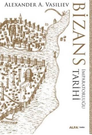 Bizans İmparatorluğu Tarihi - Kitapiks.com