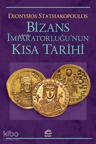 Bizans İmparatorluğu'nun Kısa Tarihi - Kitapiks.com