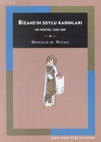 Bizans'ın Soylu Kadınları - Kitapiks.com