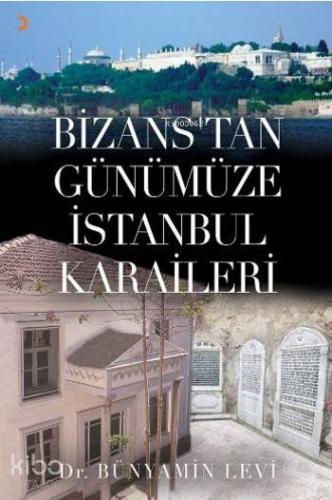 Bizans'tan Günümüze İstanbul Karaileri - Kitapiks.com