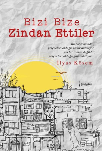 Bizi Bize Zindan Ettiler - Kitapiks.com